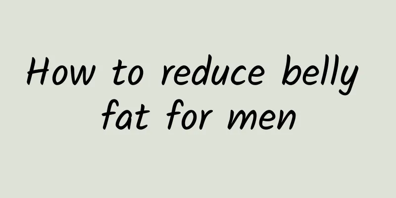How to reduce belly fat for men
