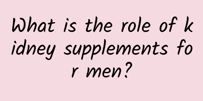 What is the role of kidney supplements for men?