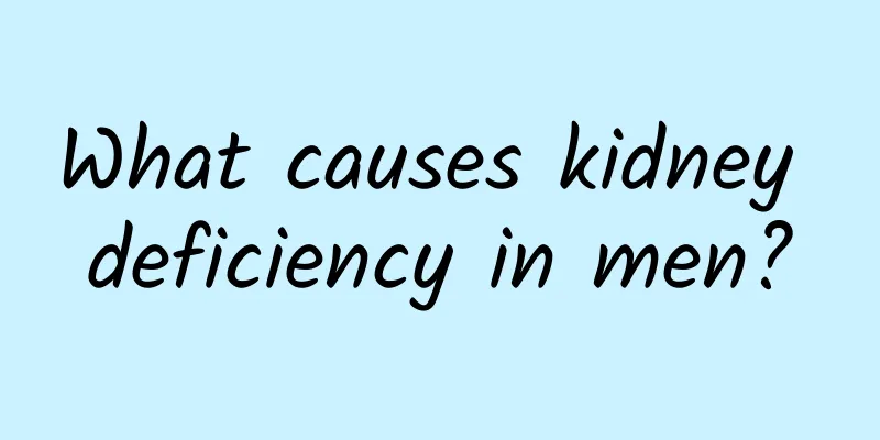 What causes kidney deficiency in men?