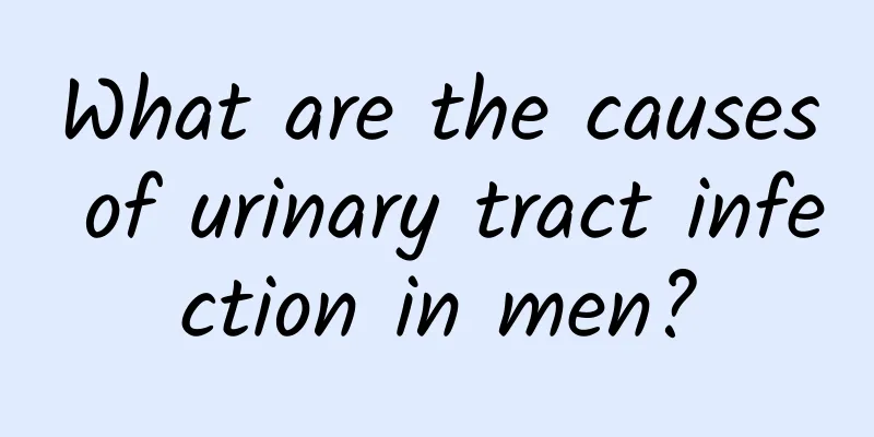What are the causes of urinary tract infection in men?