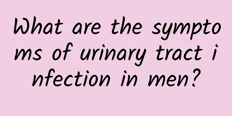What are the symptoms of urinary tract infection in men?