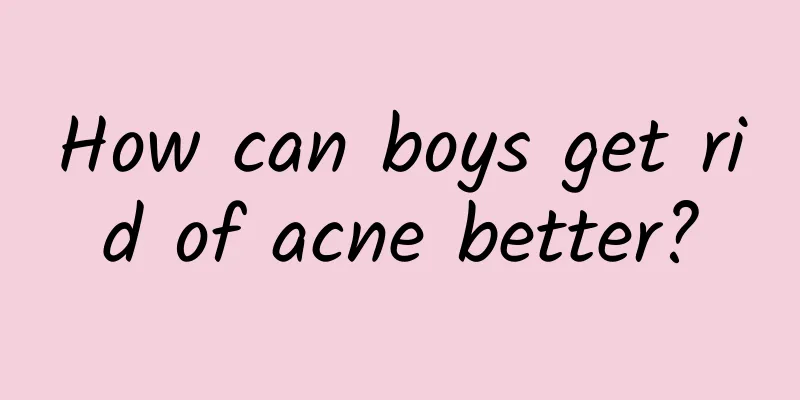 How can boys get rid of acne better?
