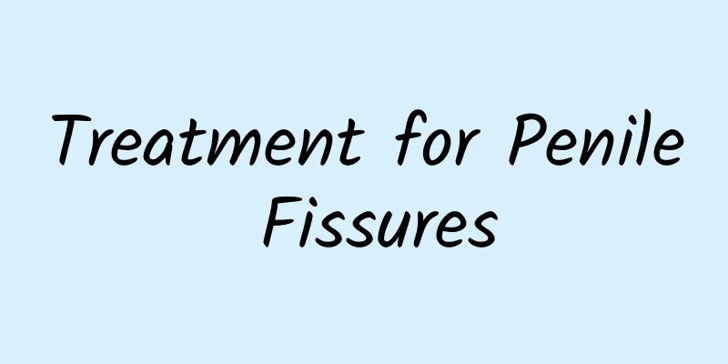 Treatment for Penile Fissures