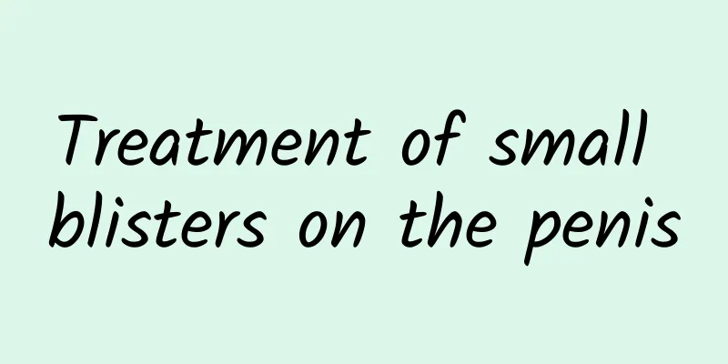 Treatment of small blisters on the penis