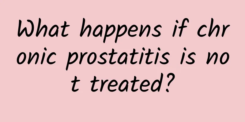 What happens if chronic prostatitis is not treated?