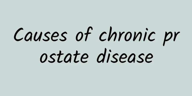 Causes of chronic prostate disease