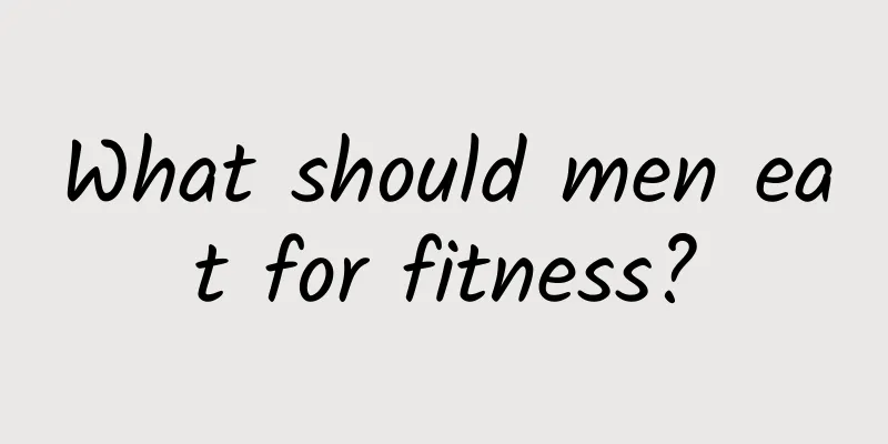 What should men eat for fitness?