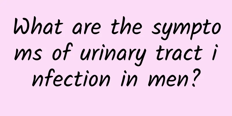 What are the symptoms of urinary tract infection in men?