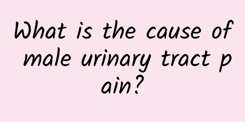 What is the cause of male urinary tract pain?