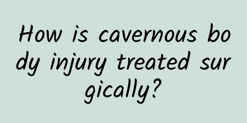 How is cavernous body injury treated surgically?