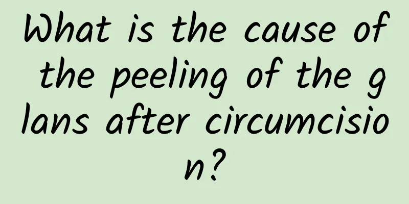 What is the cause of the peeling of the glans after circumcision?