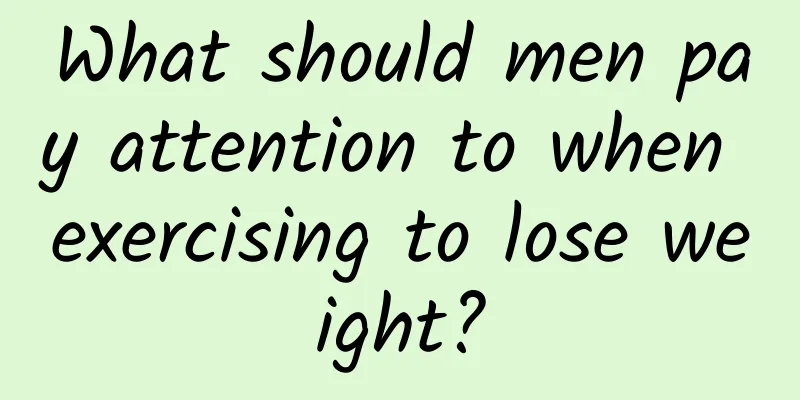What should men pay attention to when exercising to lose weight?