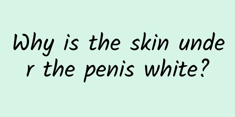 Why is the skin under the penis white?