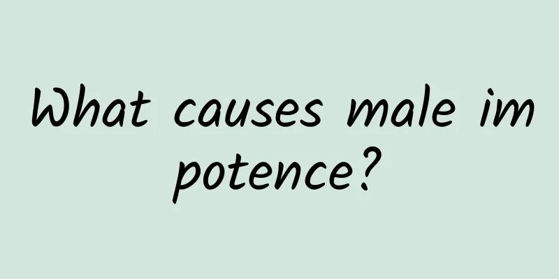 What causes male impotence?