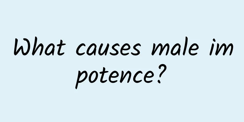 What causes male impotence?