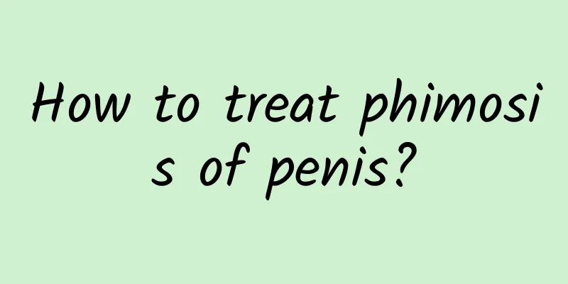 How to treat phimosis of penis?