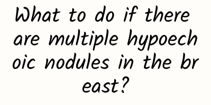 What to do if there are multiple hypoechoic nodules in the breast?