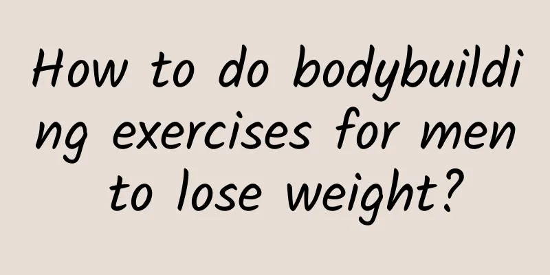 How to do bodybuilding exercises for men to lose weight?