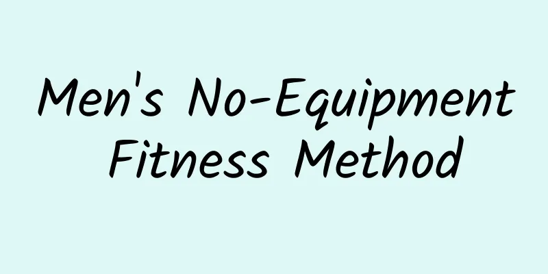 Men's No-Equipment Fitness Method