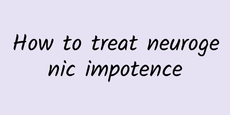 How to treat neurogenic impotence