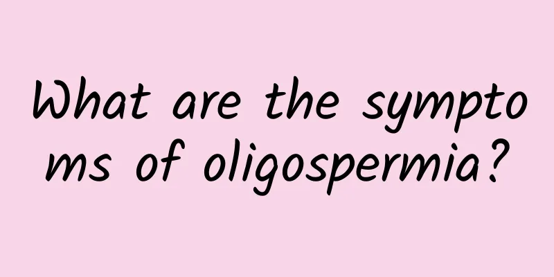 What are the symptoms of oligospermia?