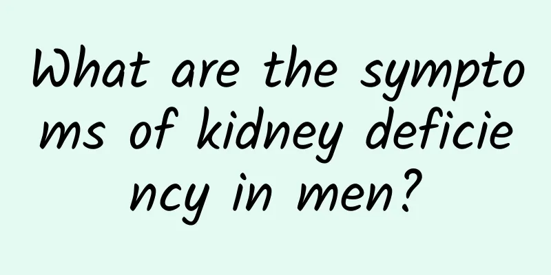 What are the symptoms of kidney deficiency in men?