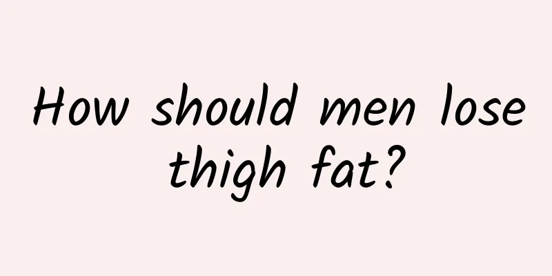 How should men lose thigh fat?