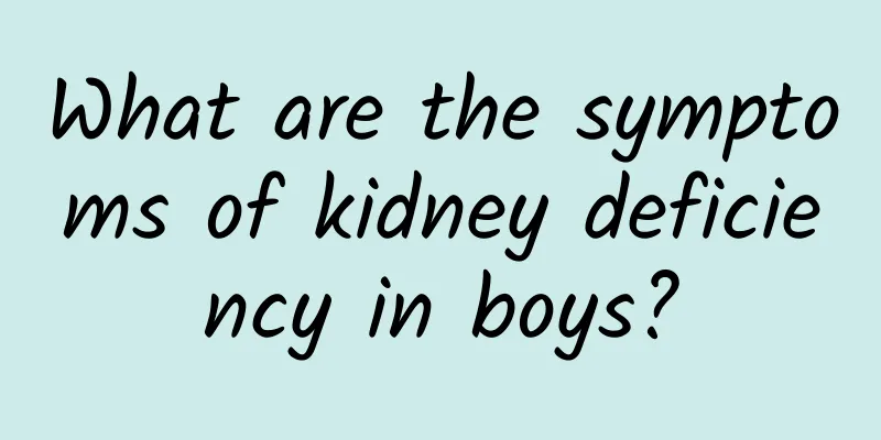 What are the symptoms of kidney deficiency in boys?