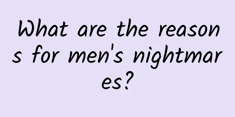 What are the reasons for men's nightmares?