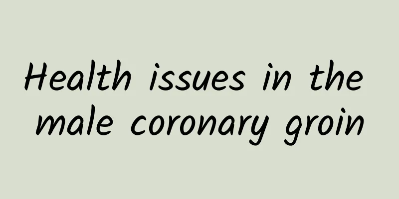 Health issues in the male coronary groin