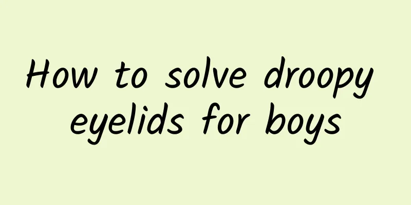 How to solve droopy eyelids for boys