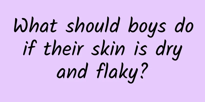 What should boys do if their skin is dry and flaky?
