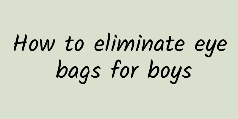 How to eliminate eye bags for boys