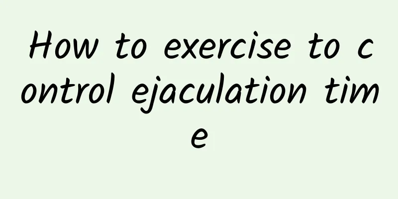 How to exercise to control ejaculation time