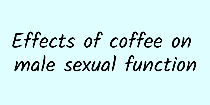 Effects of coffee on male sexual function