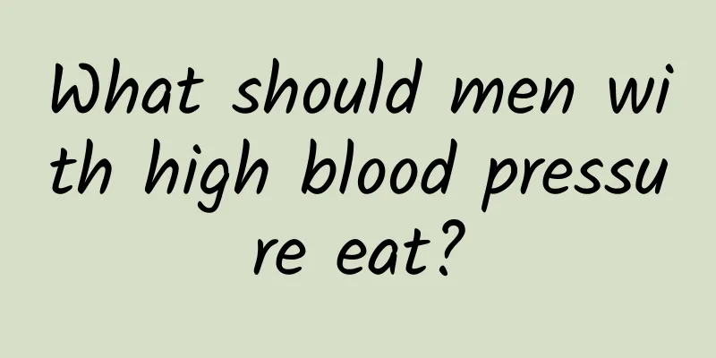 What should men with high blood pressure eat?