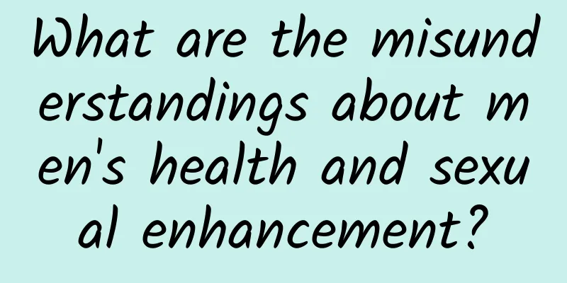 What are the misunderstandings about men's health and sexual enhancement?