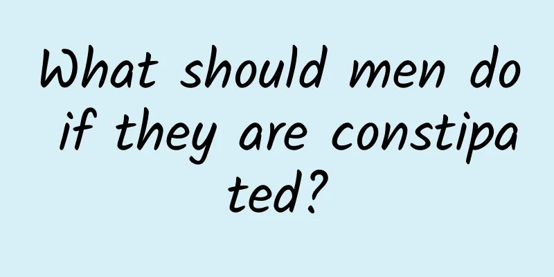 What should men do if they are constipated?