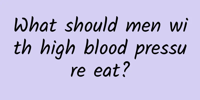 What should men with high blood pressure eat?