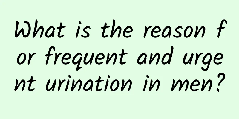 What is the reason for frequent and urgent urination in men?