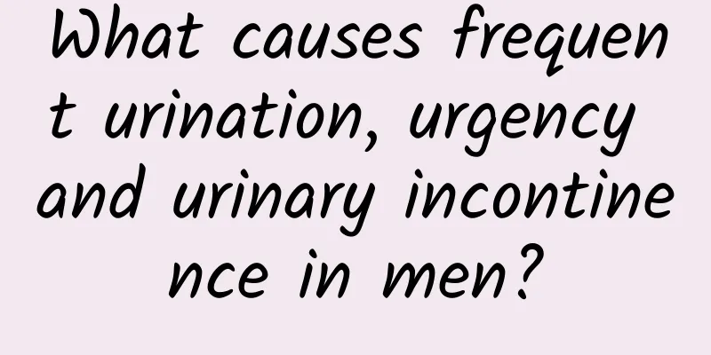 What causes frequent urination, urgency and urinary incontinence in men?