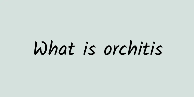 What is orchitis