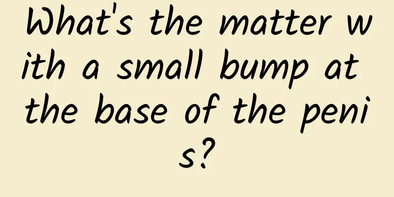 What's the matter with a small bump at the base of the penis?
