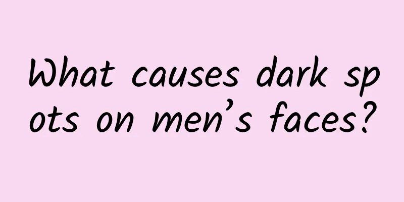 What causes dark spots on men’s faces?