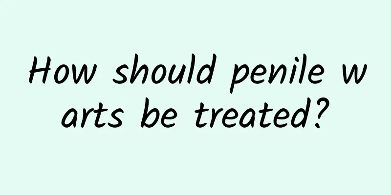 How should penile warts be treated?