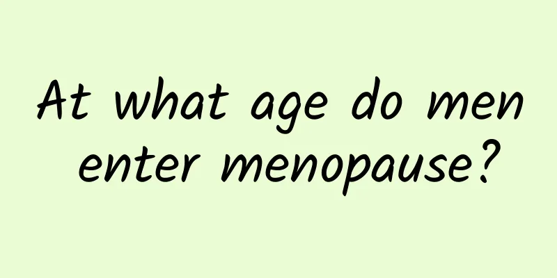 At what age do men enter menopause?