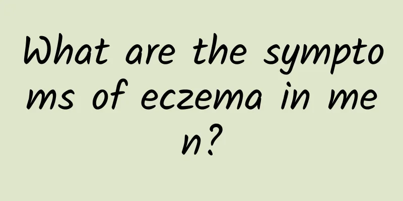 What are the symptoms of eczema in men?
