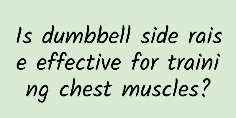Is dumbbell side raise effective for training chest muscles?