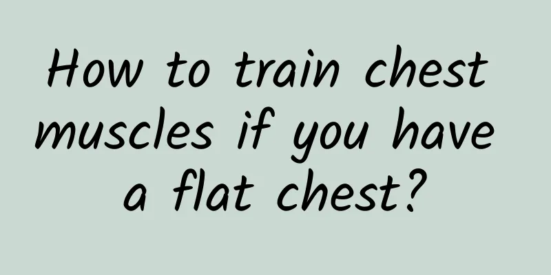 How to train chest muscles if you have a flat chest?