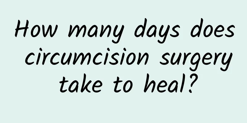 How many days does circumcision surgery take to heal?